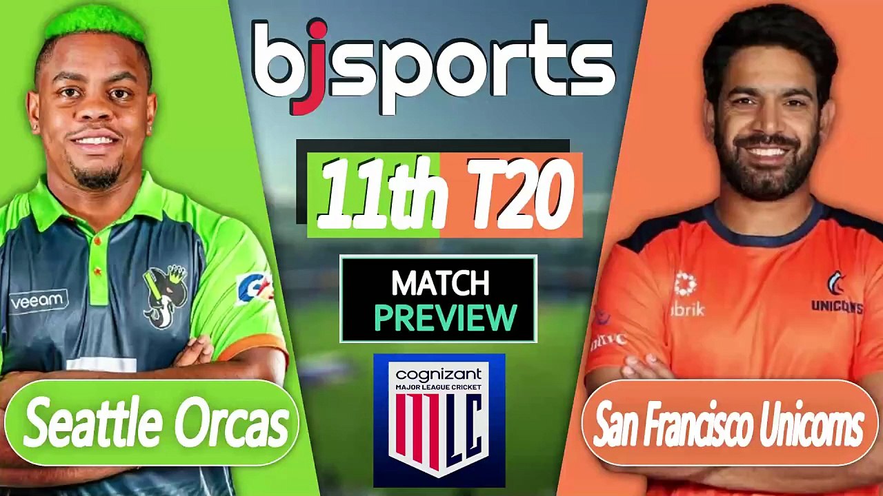 Major League Cricket 2026 | San Francisco Unicorns vs Seattle Orcas 11th T20 Match Preview