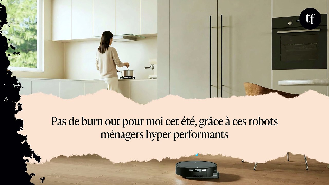 Pas de burn out pour moi cet été, grâce à ces robots ménagers hyper performants