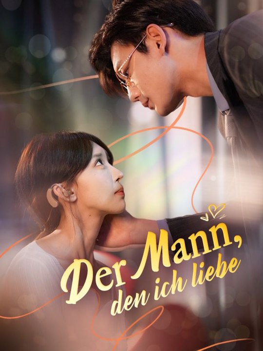 Der Mann, den ich liebe | Das Minidrama | Delust Language
