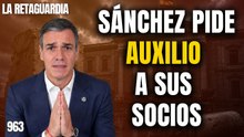 La Retaguardia #963 / ¡Sánchez enloquece tras la condena de Ábalos y súplica a sus socios seguir!