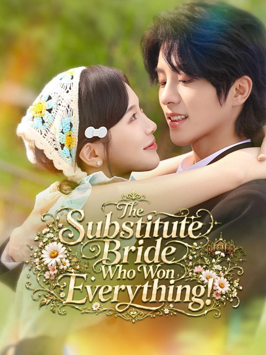 The Substitute Bride Who Won Everything - Full #drama #englishsub 🍀🌸
