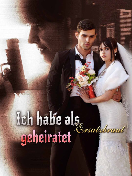 Ich habe als Ersatzbraut geheiratet Das Minidrama | Delust Language