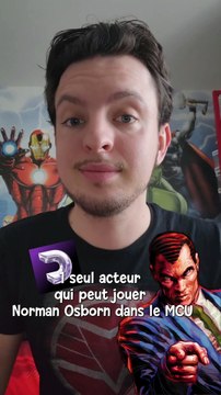 1 seul acteur qui peut incarner Norman Osborn