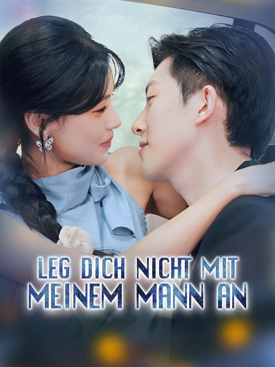 Leg dich nicht mit meinem Mann an Das Minidrama | Delust Language