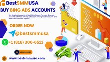 Top #1 Verified Sources to Buy Bing Ads Accounts Online