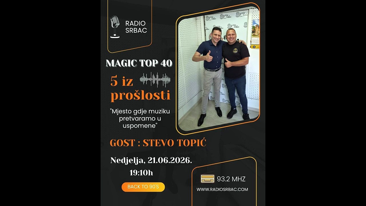 STEVO TOPIĆ | MAGIC TOP 40 | Rubrika "5 iz prošlosti" | Radio Srbac | 21.06.2026.