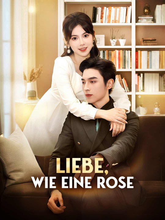 Liebe, wie eine Rose Das Minidrama | Delust Language