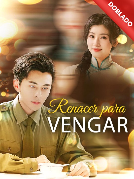 [Doblado]Renacer para Vengar en Español Drama Chino