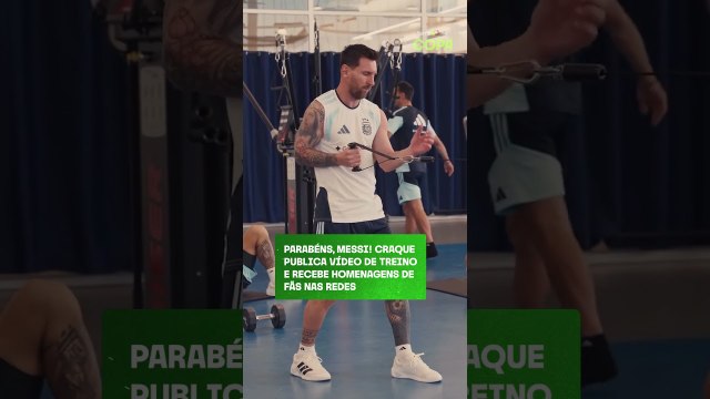 Parabéns, Messi! Craque publica vídeo de treino e recebe homenagens de fãs nas redes #shorts