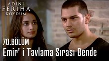Emir' i Tavlama Sırası Bende