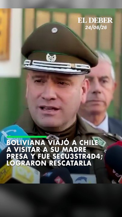 Boliviana viajó a Chile a visitar a su madre presa y fue secu3str4d4; lograron rescatarla
