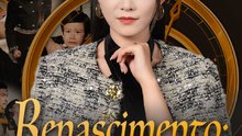 Renascimento: A Minha Vingança | Série Completa | Short Drama Português
