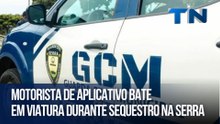 Motorista de aplicativo bate em viatura durante sequestro na Serra