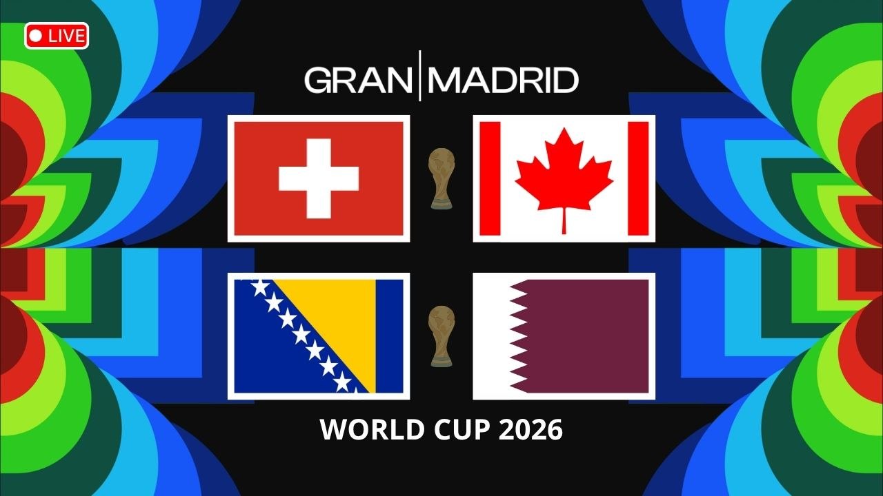 SUIZA vs CANADÁ y BOSNIA vs QATAR, Mundial 2026 (Grupo B)