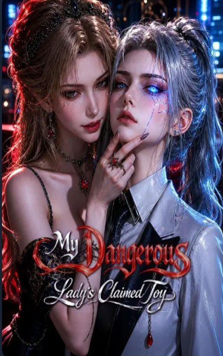 My Dangerous Lady’s Claimed Toy | Full Short Drama | English Sub 2026
