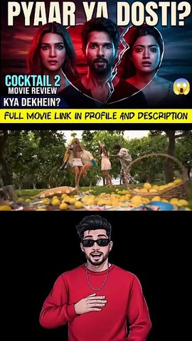 Cocktail 2 Movie Explained | Pyaar Ya Dosti? Kaun Jeeta?  #shorts #newmovies #ytshorts #moviefacts