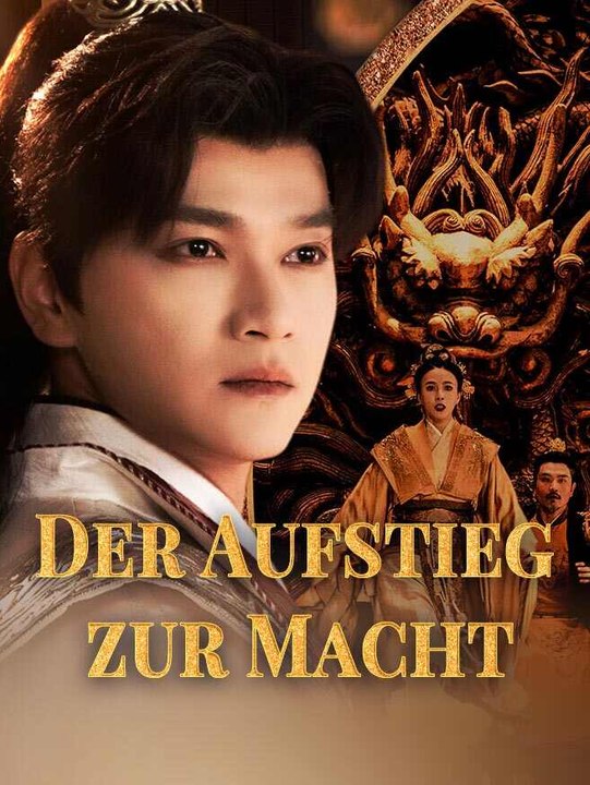 Der Aufstieg zur Macht | Komplette Serie | Short Drama Deutsch