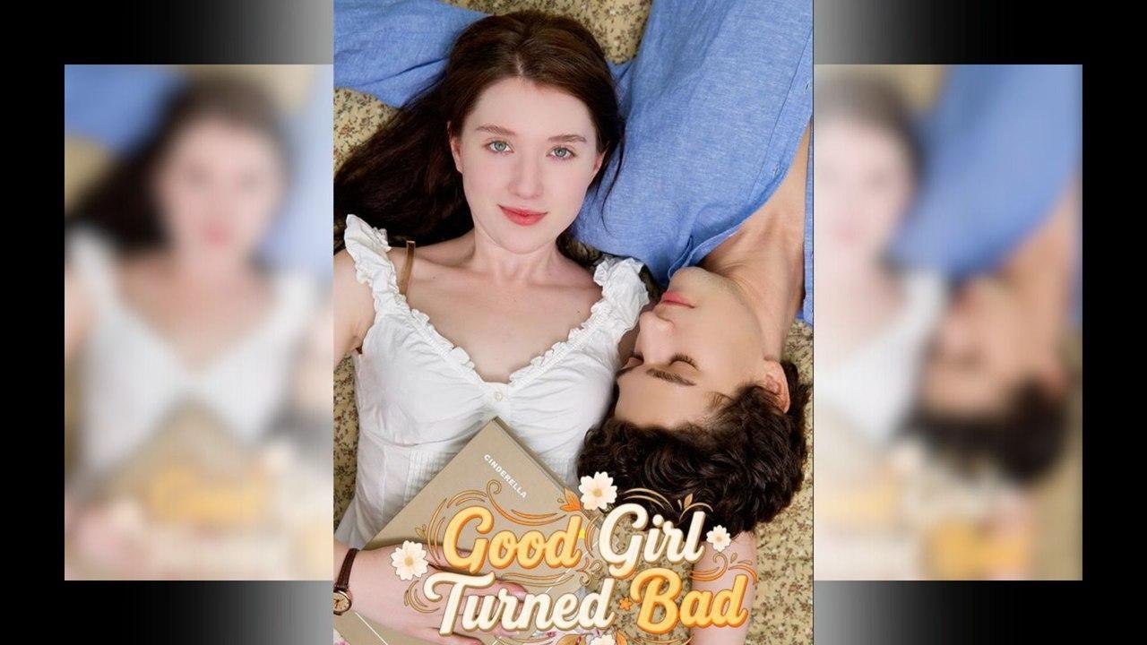 GOOD GIRK TURNED BAD