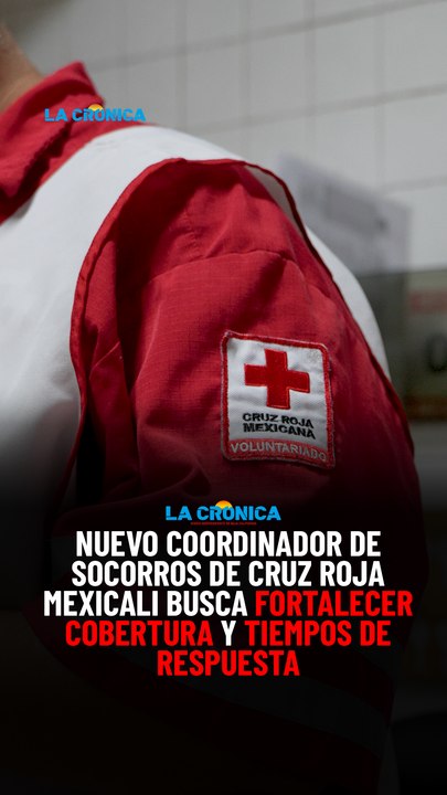 Nuevo coordinador de Socorros de Cruz Roja Mexicali busca fortalecer cobertura y tiempos de respuesta
