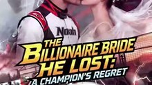 The Billionaire Bride He Lost A Champion's Regret - Full Movie #NS [Full Movie]