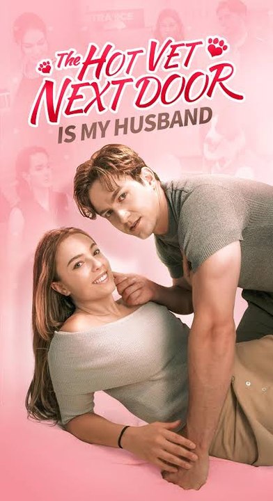 The Hot Vet Next Door is My Husband (Full Movie) English Sub