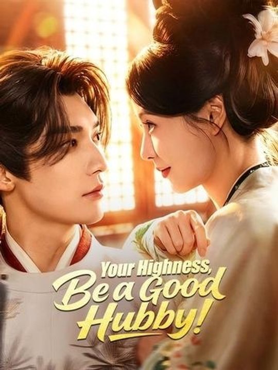 Your Highness, Be a Good Hubby! - Full Episode