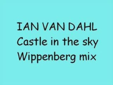 IAN VAN DAHL Castle in the sky Wippenberg mix