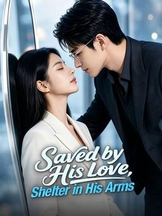 Saved by His Love, Shelter in His Arms - Full Episode