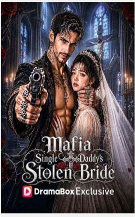 Mafia Single Daddy’s Stolen Bride - FULL EPISODE - Video Dailymotion
