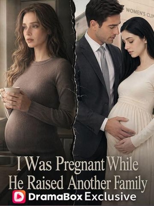 [Eng Sub]🔥I Was Pregnant While He Raised Another Family - Full Drama Episode | Full Drama Dailymotion #reelshort