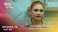 Born To Shine: Dara invites Minchie and Charice to perform again! (Episode 79 - Part 2/3)