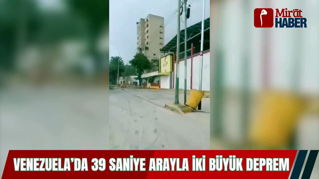 Venezuela’da 39 Saniye Arayla İki Büyük Deprem