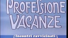 Professione Vacanze  Ep. 4 - Incontri ravvicinati del solito tipo