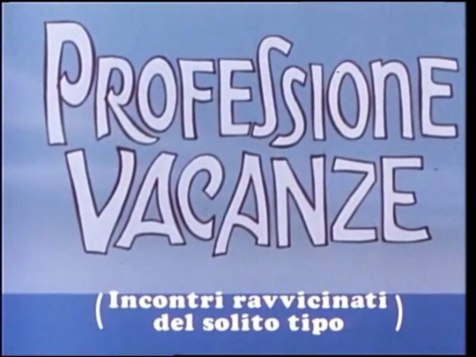Professione Vacanze  Ep. 4 - Incontri ravvicinati del solito tipo