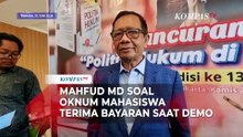 Mahfud MD Soal Mahasiswa Terima Bayaran Saat Demo: Sangat Menyedihkan!