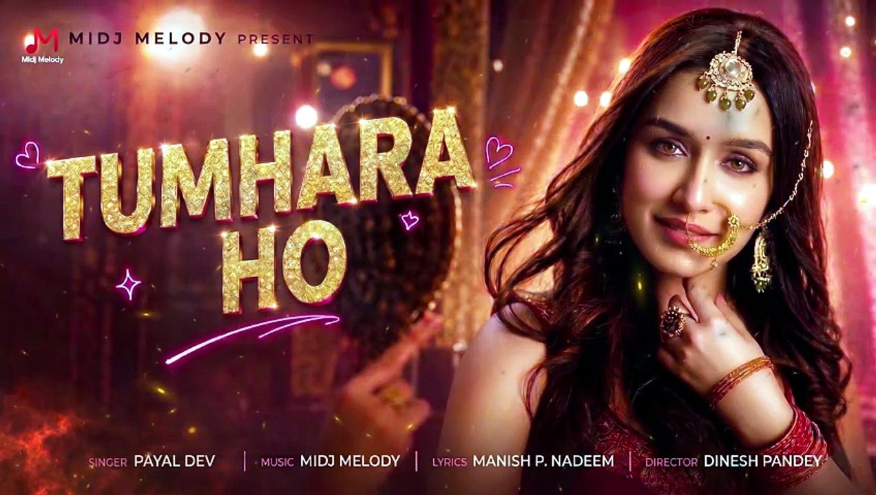 New Song 2026 | New Hindi Song | Tumhara Ho | Shraddha Kapoor | Romantic | Latest Hindi Song 2026