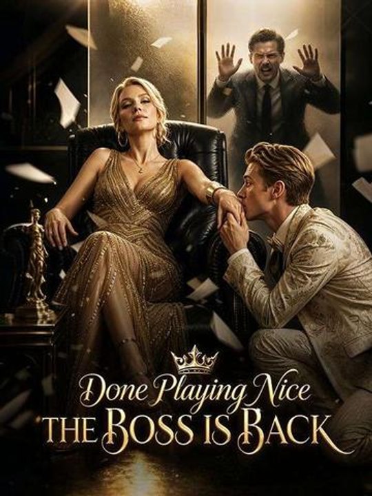 Done Playing Nice The Boss Is Back - Full #englishsub #fullmovie⚡️🍿