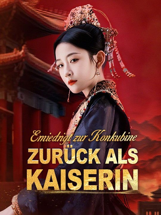 Erniedrigt zur Konkubine, zurück als Kaiserin | Das Minidrama | Delust Language