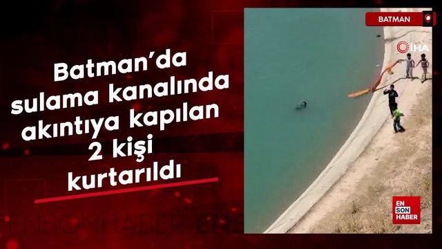 Batman’da sulama kanalında akıntıya kapılan 2 kişi kurtarıldı