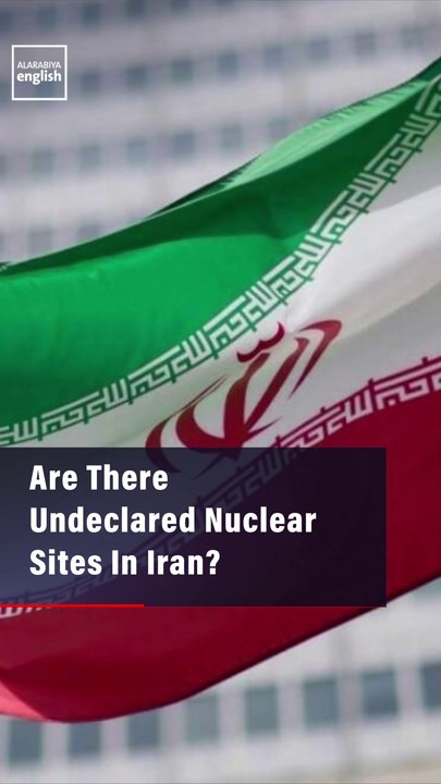 Are There Undeclared Nuclear Sites In Iran?