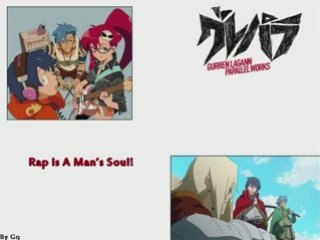 Rap Is A Man’s Soul!clip8 Gurren Lagann Parallel Works