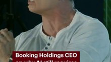 Booking Holdings CEO on why AI still requires human "vigilance"