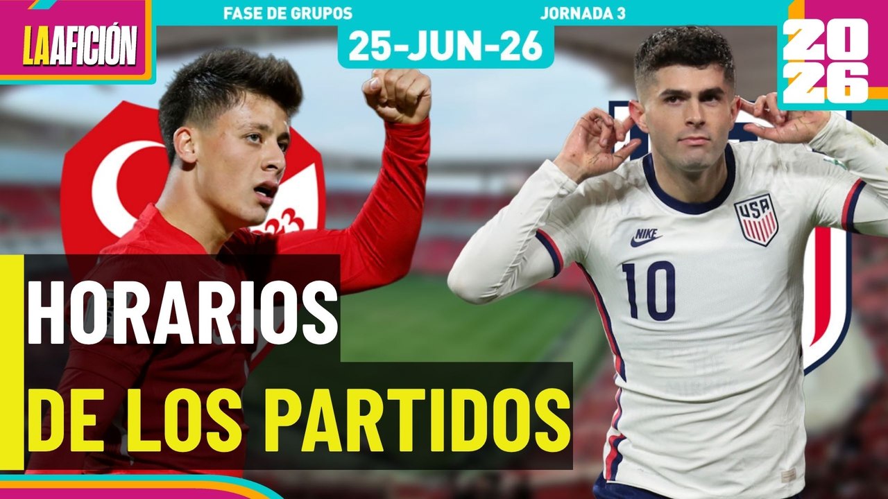 Horarios y dónde ver los partidos del Mundial de hoy 25 de junio 2026