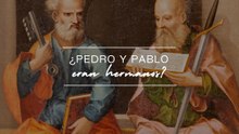 ¿Pedro y Pablo eran hermanos?