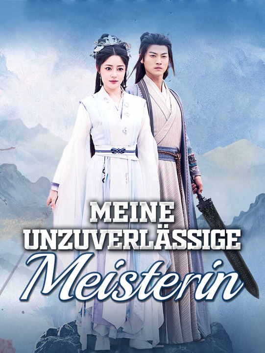 Meine unzuverlässige Meisterin | Komplette Serie | Short Drama Deutsch