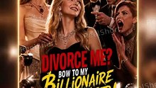 Divorce Me? Bow to My Billionaire Daughter! / They Swapped the Wrong Baby - FULL MOVIES ENGLISH SUB
