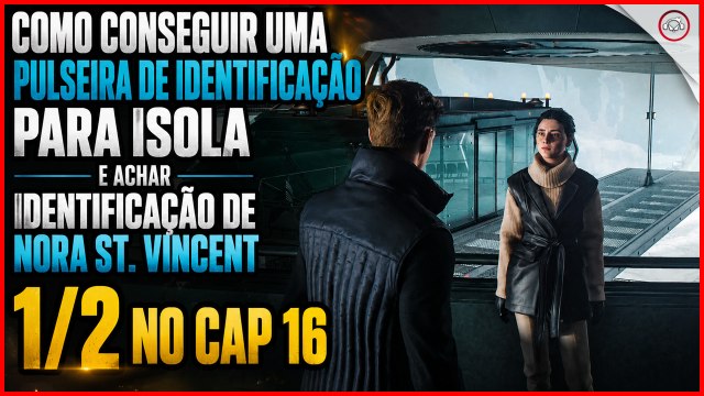 007 First Light, A pulseira de identificação para Isola e achar identificação de Nora 1/2 no Cap 16