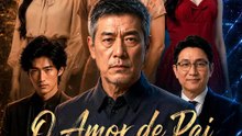 O Amor de Pai Tem Dois Pesos | Série Completa | Short Drama Português