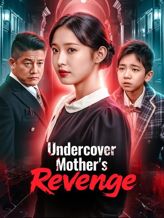 Undercover Mother's Revenge | Full Series | Short Drama English