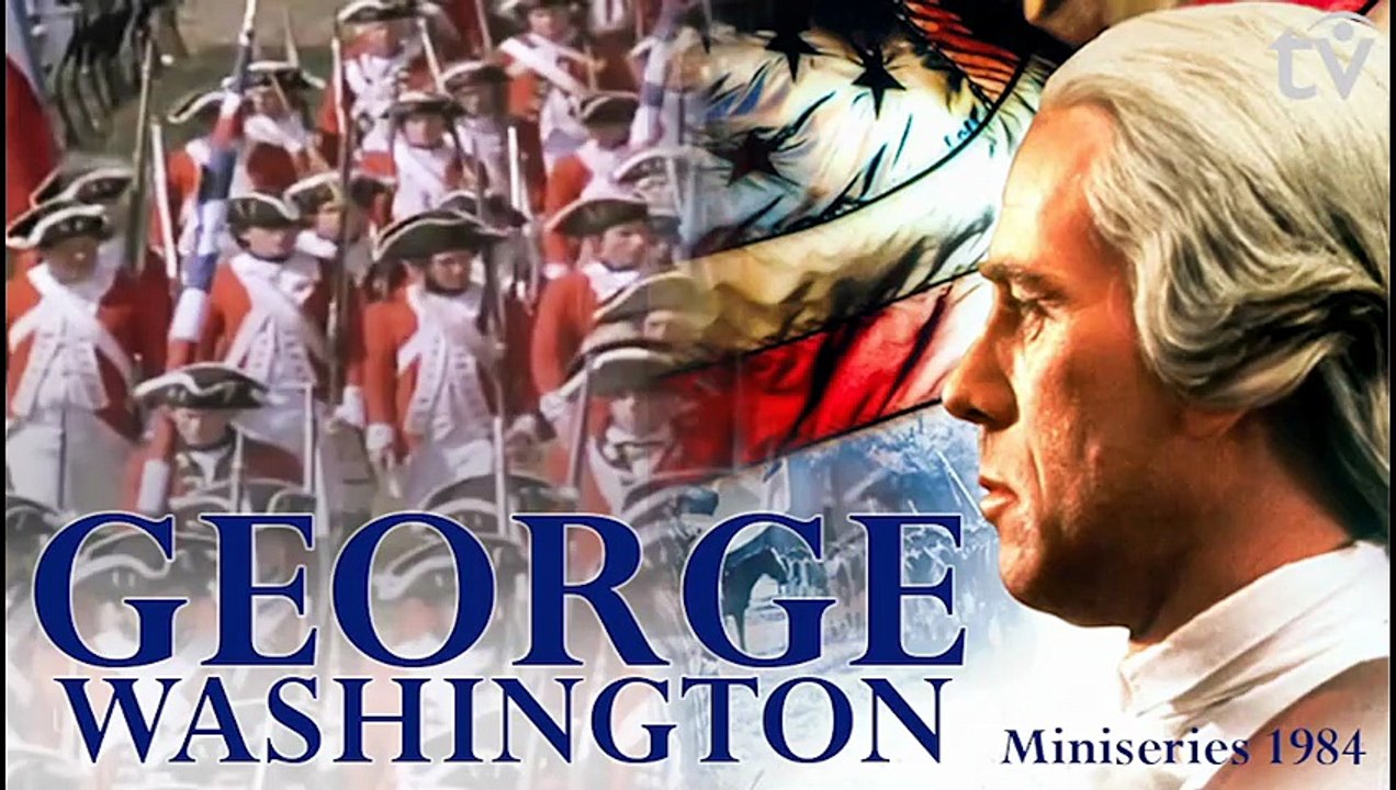 George Washington (1984) American Biographical Miniseries E#02 [Full Movie]